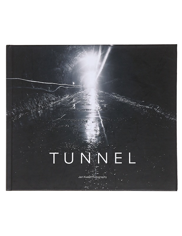 Tunnel  - Jari Kivelä Photography - Tietokirjat ja oppaat - 10105490596 - 0