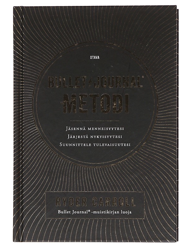 Bullet Journal -metodi : jäsennä menneisyytesi, järjestä nykyisyytesi, suunnittele tulevaisuutesi - Carroll, Ryder - Tietokirjat ja oppaat - 10105490611 - 0