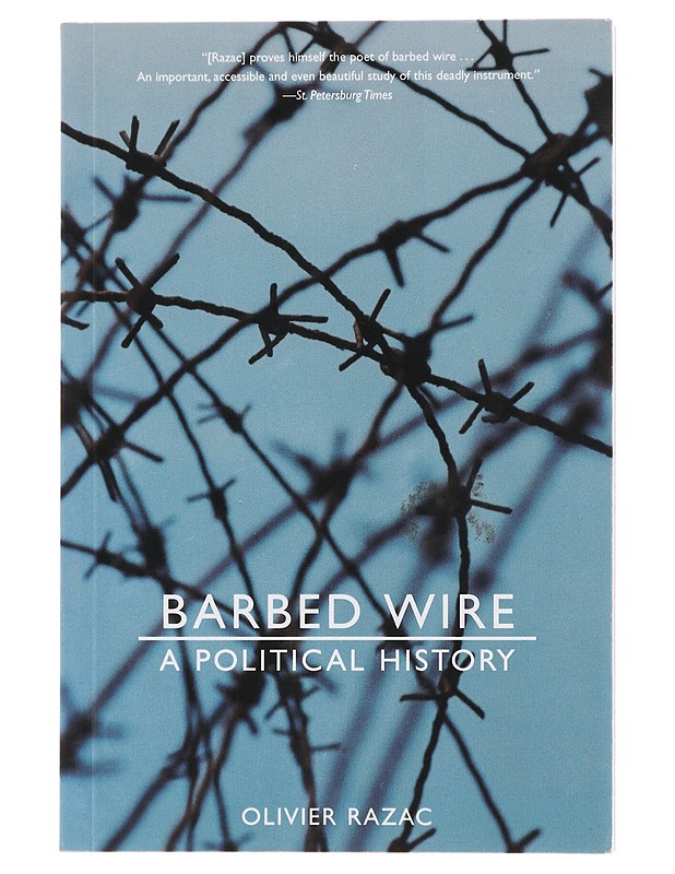 Barbed Wire: A Political History - Razac, Olivier - Historiakirjat - 10105490644 - 0