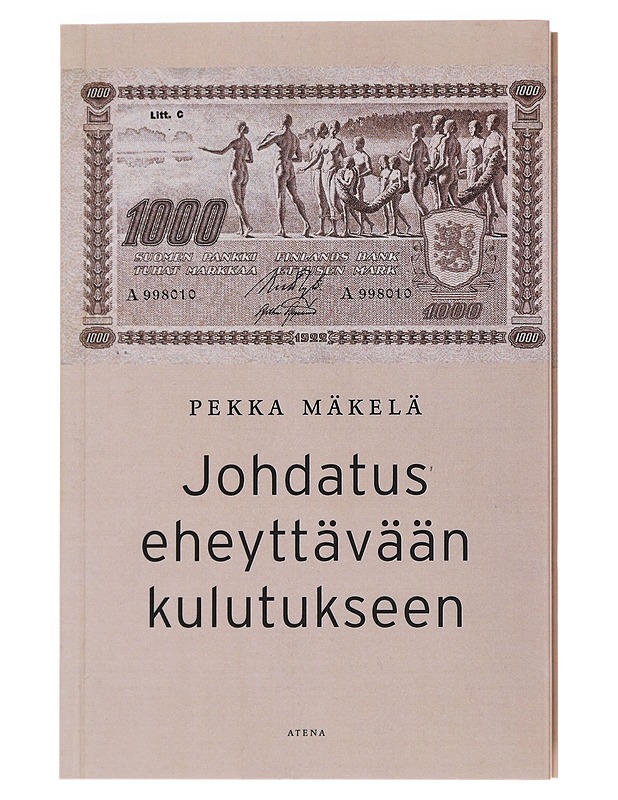 Johdatus eheyttävään kulutukseen - Mäkelä, Pekka - Tietokirjat ja oppaat - 10105490677 - 0
