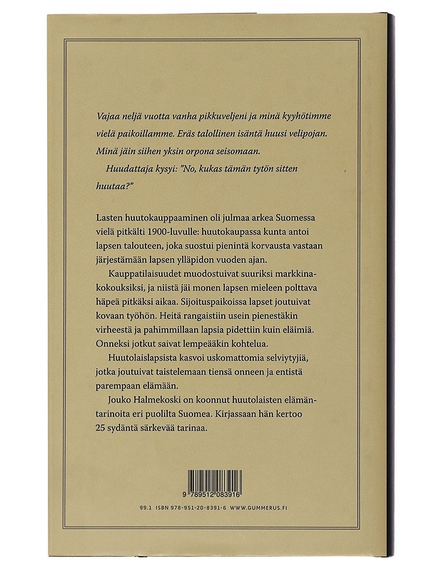 Orjamarkkinat - huutolaislasten kohtaloita Suomessa - Halmekoski, Jouko - Elämäkerrat ja muistelmat - 10105490690 - 1