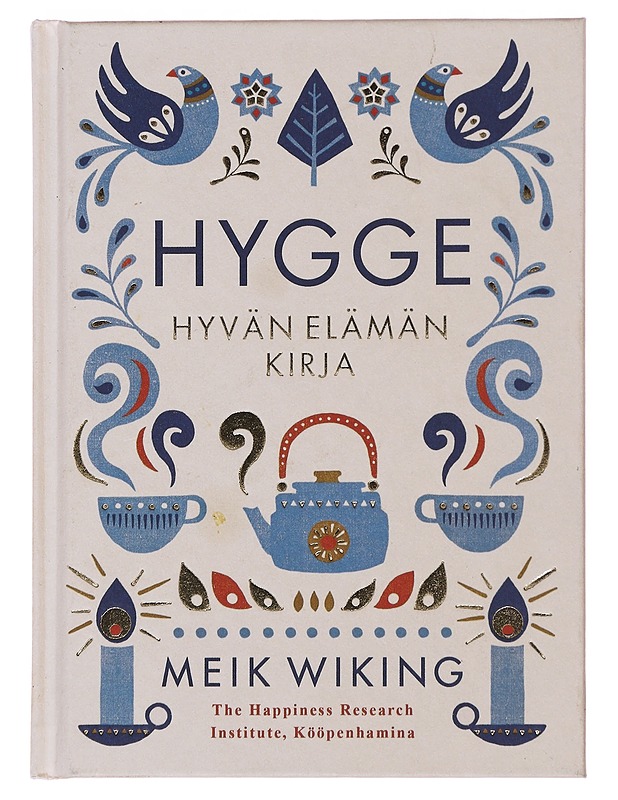 Hygge : hyvän elämän kirja - Wiking, Meik - Tietokirjat ja oppaat - 10105490819 - 0