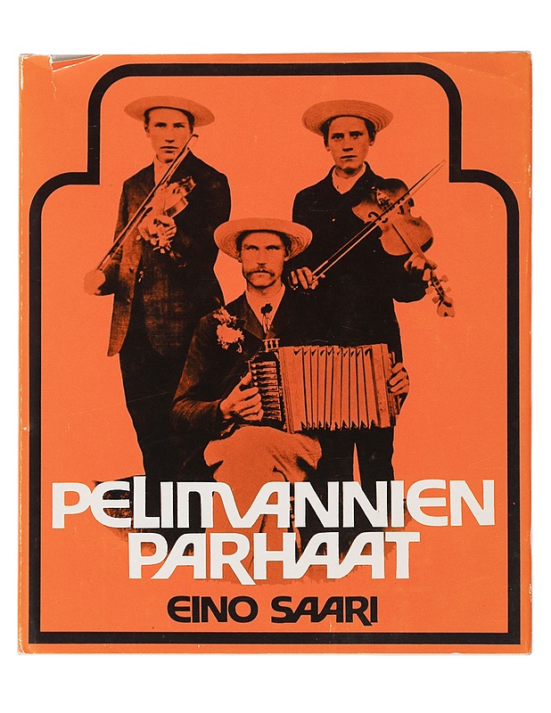 Pelimannien parhaat - Saari, Eino - Musiikki- ja elokuvakirjat - 10105490866 - 0