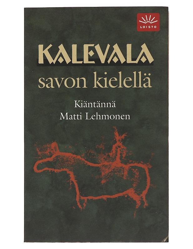 Kalevala savon kielellä - Lehmonen, Matti - Runot ja näytelmät - 10105490901 - 0
