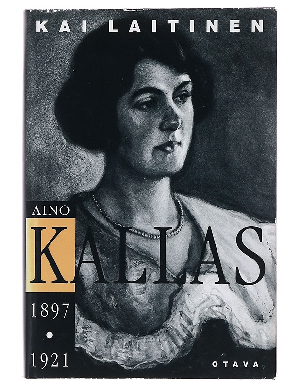 Aino Kallas 1897-1921 - Kai Laitinen - Elämäkerrat ja muistelmat - 10105491001 - 0