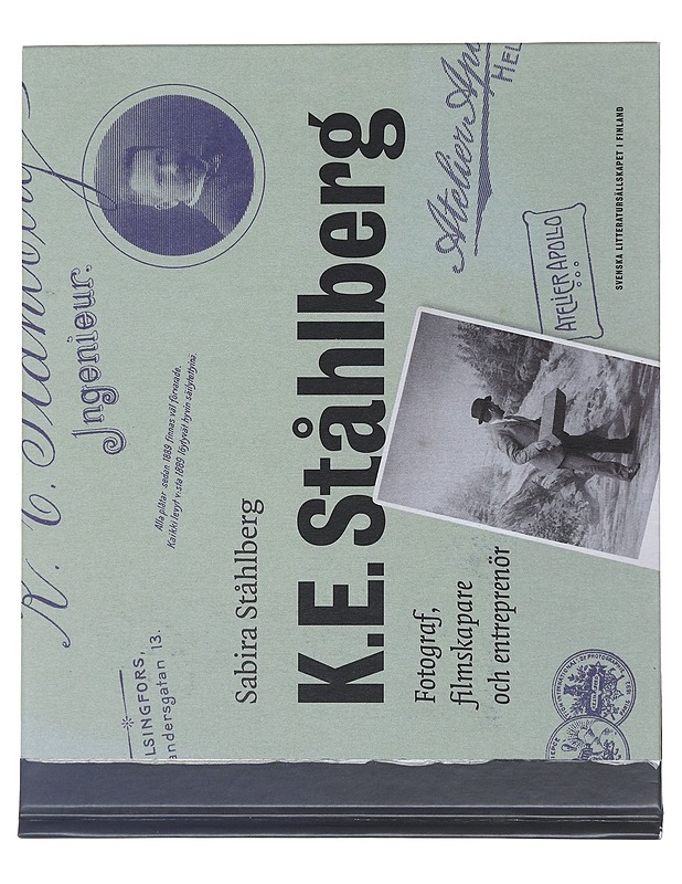 K.E. Ståhlberg : fotograf, filmskapare och entreprenör - Ståhlberg, Sabira  - Elämäkerrat ja muistelmat - 10105491004 - 0