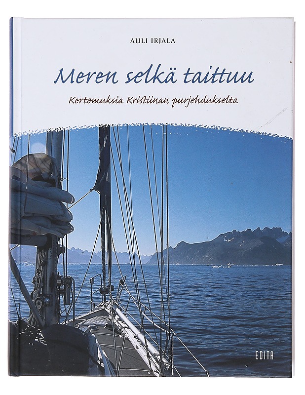 Meren selkä taittuu : kertomuksia Kristiinan purjehdukselta - Irjala, Auli - Elämäkerrat ja muistelmat - 10105491031 - 0