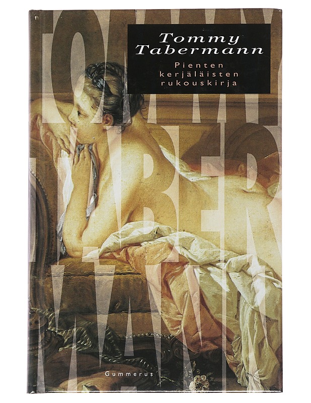 Pienten kerjäläisten rukouskirja - Tabermann, Tommy - Runot ja näytelmät - 10105491101 - 0