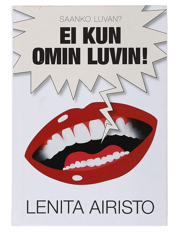 Saanko luvan? : ei kun omin luvin! - Lenita Airisto - Elämäkerrat ja muistelmat - 10105491107 - 0