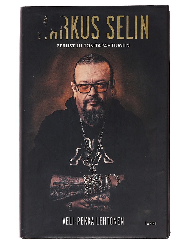 Markus Selin : perustuu tositapahtumiin -Lehtonen, Veli-Pekka - Elämäkerrat ja muistelmat - 10105491190 - 0