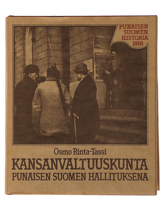 Kansanvaltuuskunta punaisen Suomen hallituksena - Osmo Rinta-Tassi - Historiakirjat - 10105491285 - 0