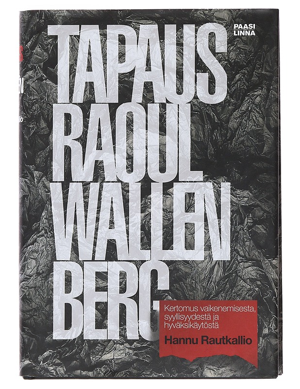 Tapaus Raoul Wallenberg - Hannu Rautkallio - Elämäkerrat ja muistelmat - 10105491296 - 0