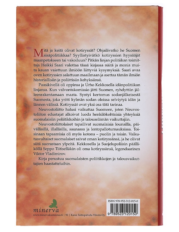 Kotiryssät : suomalaista suhdetoimintaa neuvostoaikaan - Heikki Saari - Historiakirjat - 10105491409 - 1