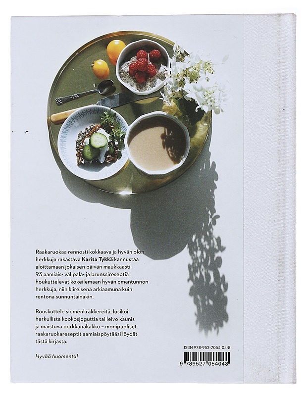 Hyvää huomenta : raakaruokaa ihaniin hetkiin - Tykkä, Karita - Ruokakirjat - 10105491419 - 1