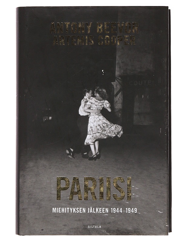Pariisi miehityksen jälkeen 1944-1949 - Beevor, Antony - Historiakirjat - 10105491473 - 0