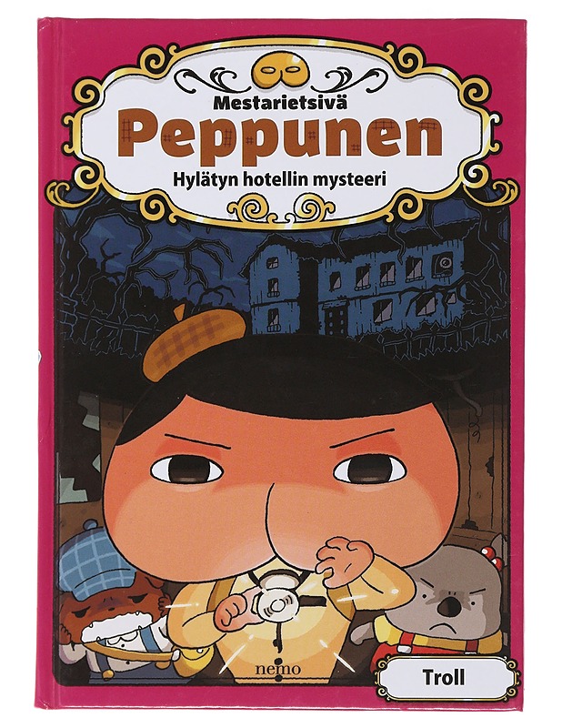 Mestarietsivä Peppunen : hylätyn hotellin mysteeri - Troll - Lastenkirjat - 10105491610 - 0