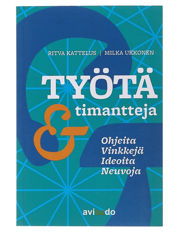 Työtä & timantteja - Kattelus, Ritva - Tietokirjat ja oppaat - 10105491622 - 0