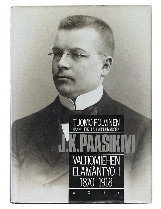 J. K. Paasikivi: Valtiomiehen elämäntyö 1-5 - Polvinen, Tuomo - Elämäkerrat ja muistelmat - 10105491876 - 0