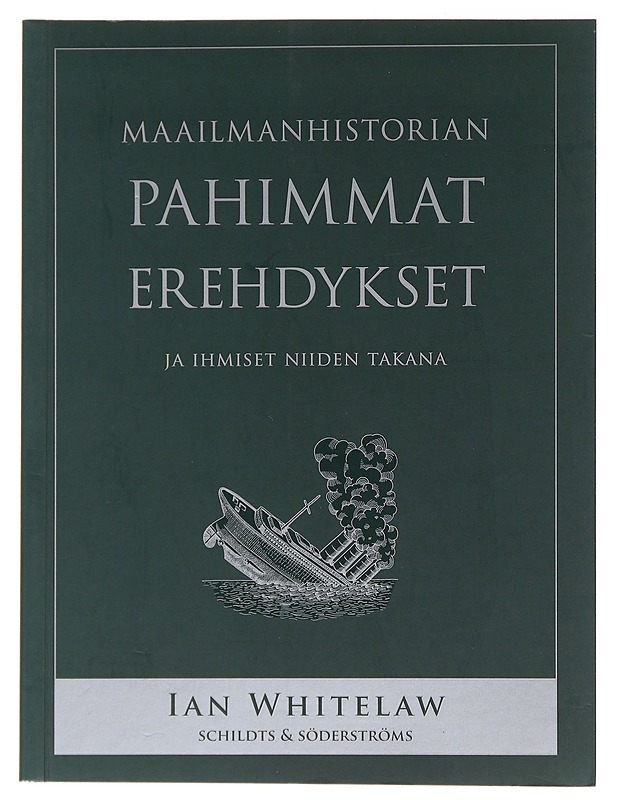 Maailmanhistorian pahimmat erehdykset ja ihmiset niiden takana - Whitelaw, Ian - Historiakirjat - 10105491888 - 0