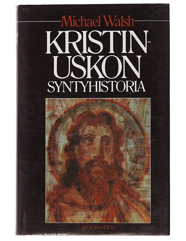 Kristinuskon syntyhistoria - Walsh, Michael - Historiakirjat - 10105491905 - 0