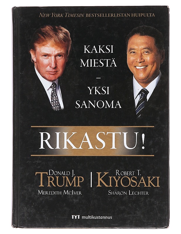 Rikastu! : kaksi miestä, yksi sanoma - Trump, Donald - Tietokirjat ja oppaat - 10105491927 - 0