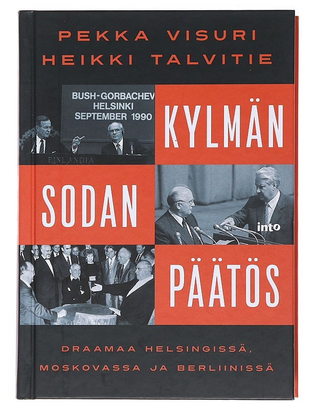 Kylmän sodan päätös : draamaa Helsingissä, Moskovassa ja Berliinissä - Visuri, Pekka - Historiakirjat - 10105491954 - 0