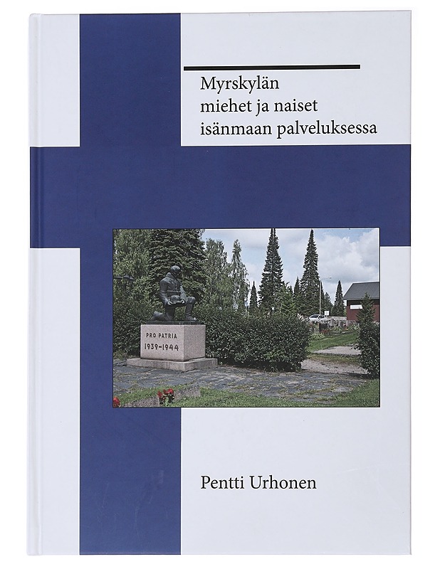 Myrskylän miehet ja naiset isänmaan palveluksessa - Urhonen, Pentti - Historiakirjat - 10105491967 - 0