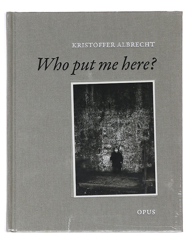 Who put me here? - Albrecht, Kristoffer - Kirja lahjaksi - 10105491986 - 0
