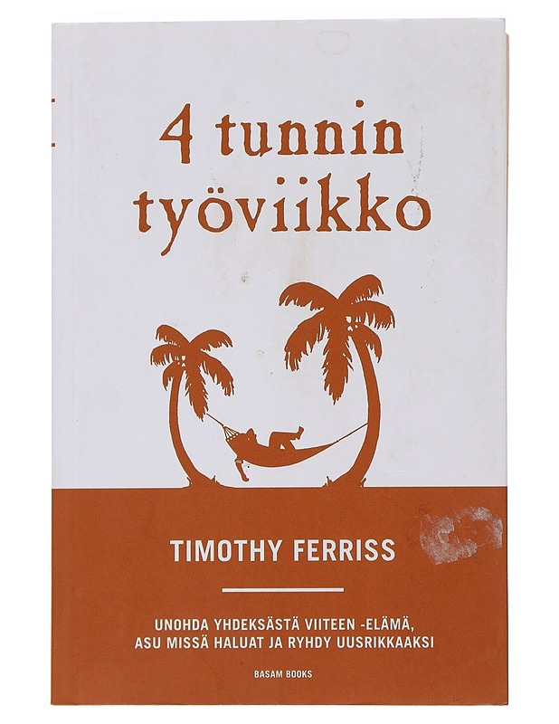 4 tunnin työviikko - Ferriss, Timothy - Tietokirjat ja oppaat - 10105491999 - 0