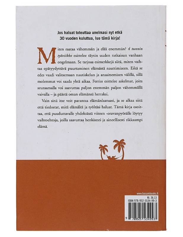 4 tunnin työviikko - Ferriss, Timothy - Tietokirjat ja oppaat - 10105491999 - 1