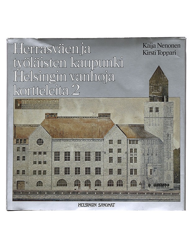Herrasväen ja työläisten kaupunki - Hackzell, Kaija - Historiakirjat - 10105492005 - 0