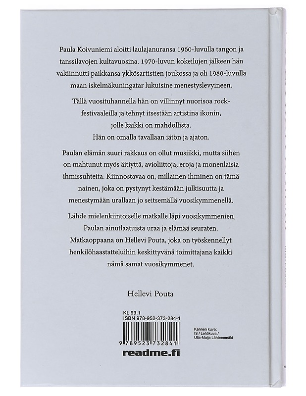 Paula Koivuniemi : superladyn matkassa - Hellevi Pouta - Musiikki- ja elokuvakirjat - 10105492093 - 1