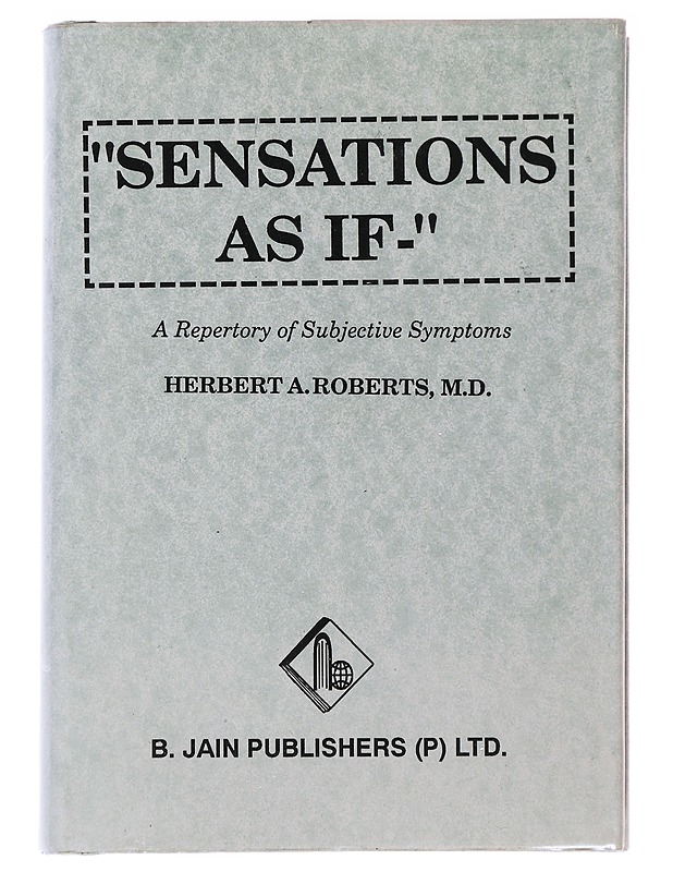 "Sensations as if -" : a repertory of subjective symptoms - Roberts, Herbert A. - Tietokirjat ja oppaat - 10105492103 - 0