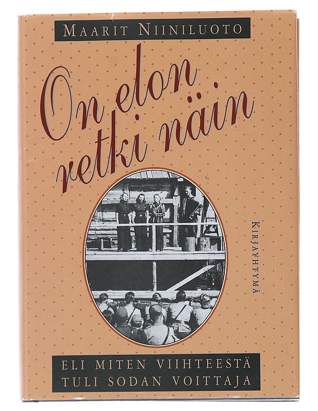 On elon retki näin - Niiniluoto, Maarit - Historiakirjat - 10105492263 - 0