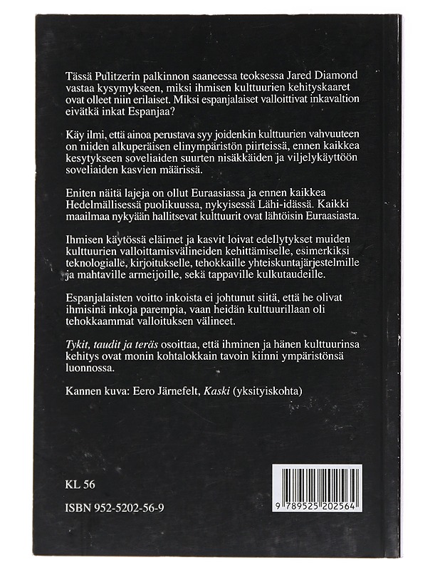 Tykit, taudit ja teräs : ihmisen yhteiskuntien kohtalot - Diamond, Jared - Historiakirjat - 10105492328 - 1