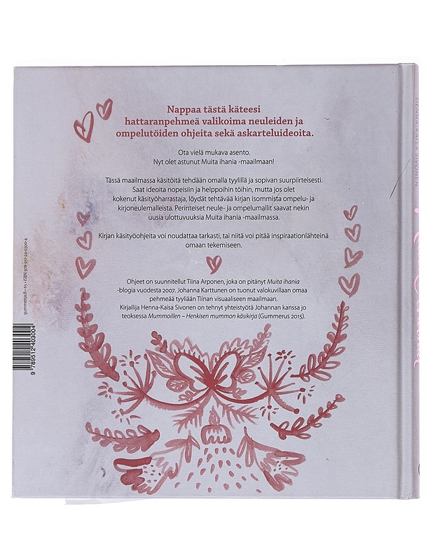 Muita ihania : lempeä ja hulvaton käsityökirja - Arponen, Tiina - Tietokirjat ja oppaat - 10105492336 - 1