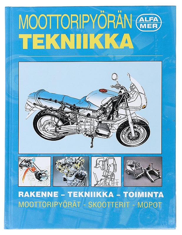 Moottoripyörän tekniikka : rakenne, tekniikka, toiminta : moottoripyörät, skootterit, mopot - Coombs, Matthew - Tietokirjat ja oppaat - 10105492361 - 0