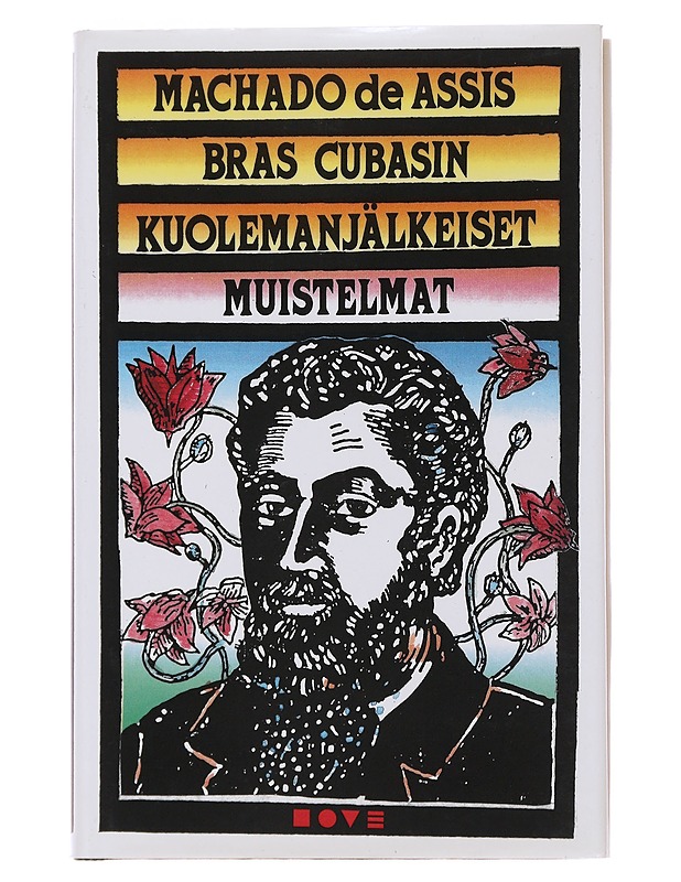 Bras Cubasin kuolemanjälkeiset muistelmat - Assis, Joaquim Maria Machado de - Elämäkerrat ja muistelmat - 10105492409 - 0