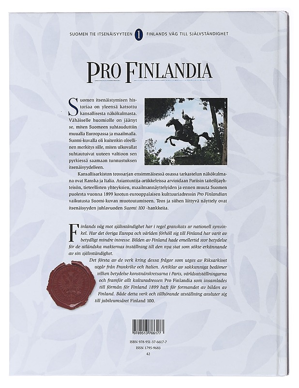 Pro Finlandia : Suomen tie itsenäisyyteen = Finlands väg till självständighet. 1, Näkökulma: Ranska ja Italia = Synvinkel: Frankrike och Italien - Nuorteva, Jussi - Historiakirjat - 10105492422 - 1