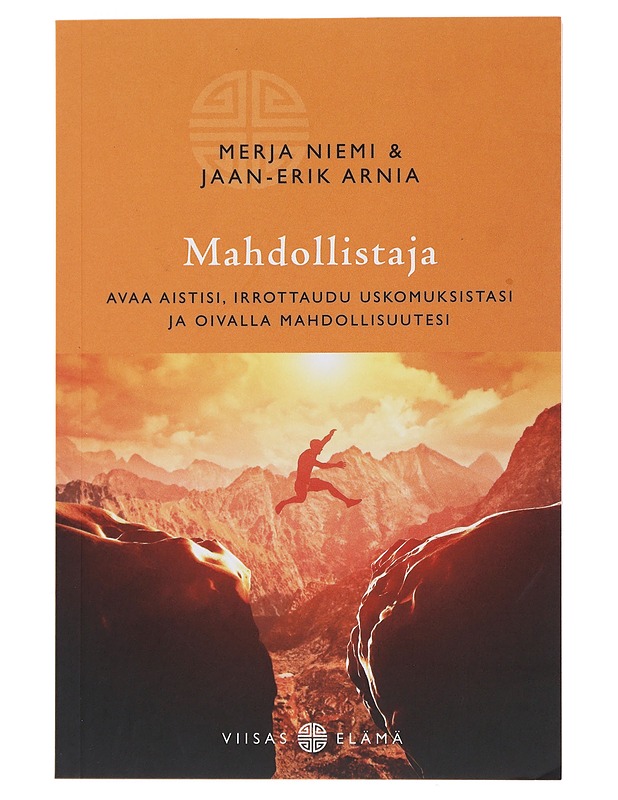 Mahdollistaja : avaa aistisi, irrottaudu uskomuksistasi ja oivalla mahdollisuutesi - Niemi, Merja - Hyvinvointikirjat - 10105492474 - 0