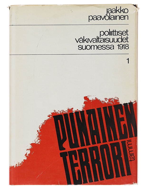 Punainen terrori; poliittiset väkivaltaisuudet suomessa 1 - Jaakko Paavolainen - Historiakirjat - 10105492481 - 0