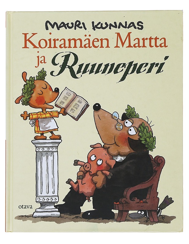 Koiramäen Martta ja Ruuneperi - Kunnas, Mauri - Lastenkirjat - 10105492548 - 0