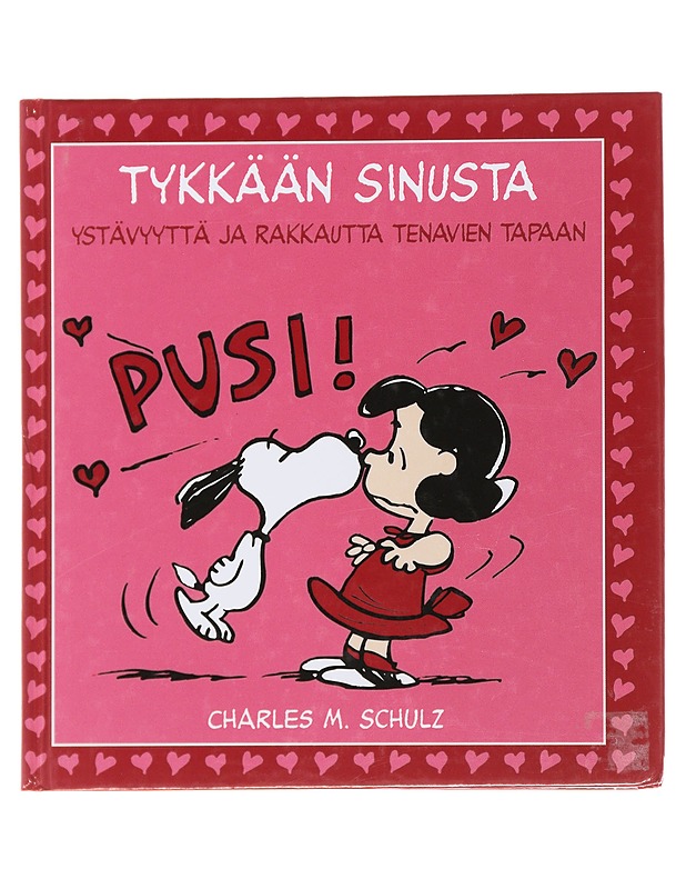 Tykkään sinusta : ystävyyttä ja rakkautta Tenavien tapaan - Schulz, Charles M. - Sarjakuvat - 10105492617 - 0