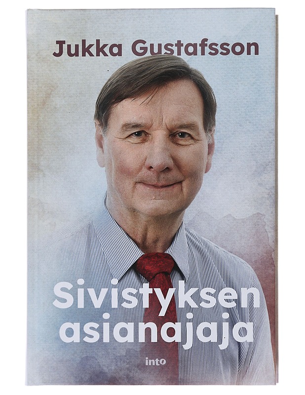 Sivistyksen asianajaja - Jukka Gustafsson - Elämäkerrat ja muistelmat - 10105492646 - 0