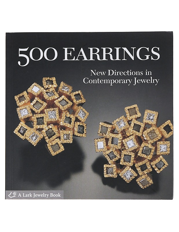 500 earrings : new directions in contemporary jewelry - Le Van, Marthe - Harrastekirjat - 10105492689 - 0