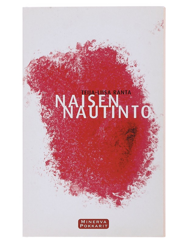 Naisen nautinto - Ranta, Teija-Liisa - Tietokirjat ja oppaat - 10105492713 - 0