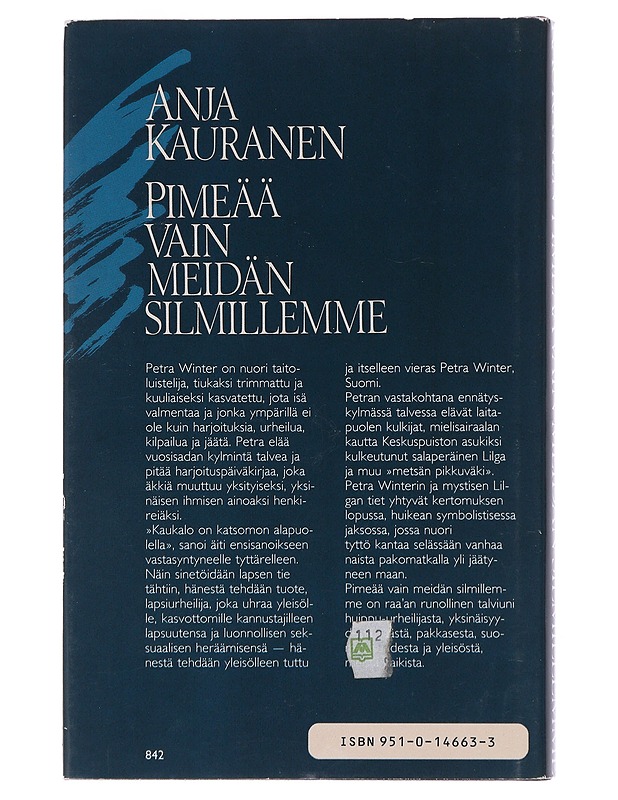 Pimeää vain meidän silmillemme : talviuni - Anja Kauranen - Romaanit ja novellit - 10105492744 - 1