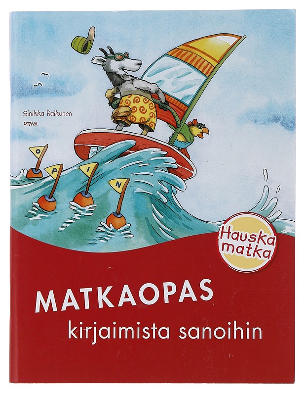 Matkaopas kirjaimista sanoihin - Raikunen, Sinikka - Lastenkirjat - 10105492745 - 0
