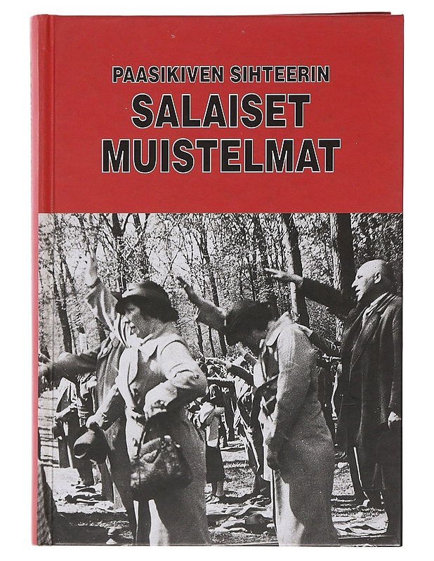 Paasikiven sihteerin salaiset muistelmat 1932-1944 - Heikkilä, Toivo - Elämäkerrat ja muistelmat - 10105492765 - 0