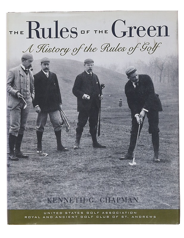 The Rules of the Green: A History of the Rules of Golf - Kenneth Chapman - Tietokirjat ja oppaat - 10105492787 - 0